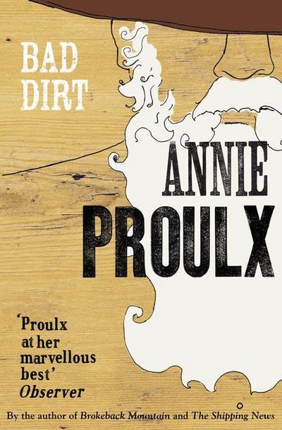 Bad Dirt : Wyoming Stories 2 - Annie Proulx