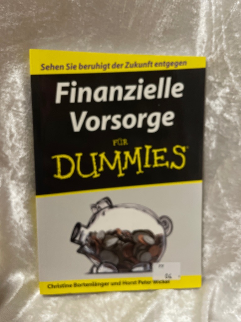 Finanzielle Vorsorge für Dummies - Bortenlänger, Christine und Horst Peter Wickel