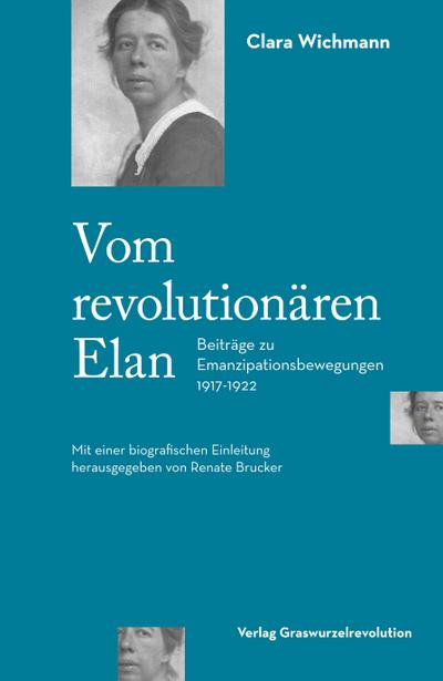 Vom revolutionären Elan : Beiträge zu Emanzipationsbewegungen 1917-1922 - Clara Wichmann