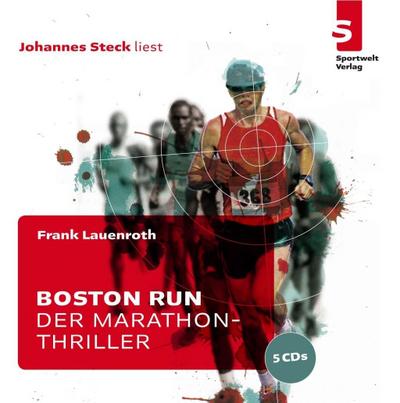 Boston Run - Der Marathon-Thriller, 5 Audio-CDs : Ungekürzte Lesung - Frank Lauenroth