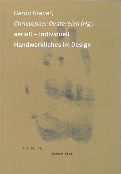 seriell - individuell : Handwerkliches im Design - Gerda Breuer