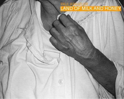 Paul Kranzler: Land of Milk And Honey - Paul And Stella Rollig Paul Kranzler