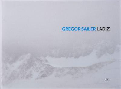 Gregor Sailer: Ladiz - Gregor Sailer; Anton Holzer