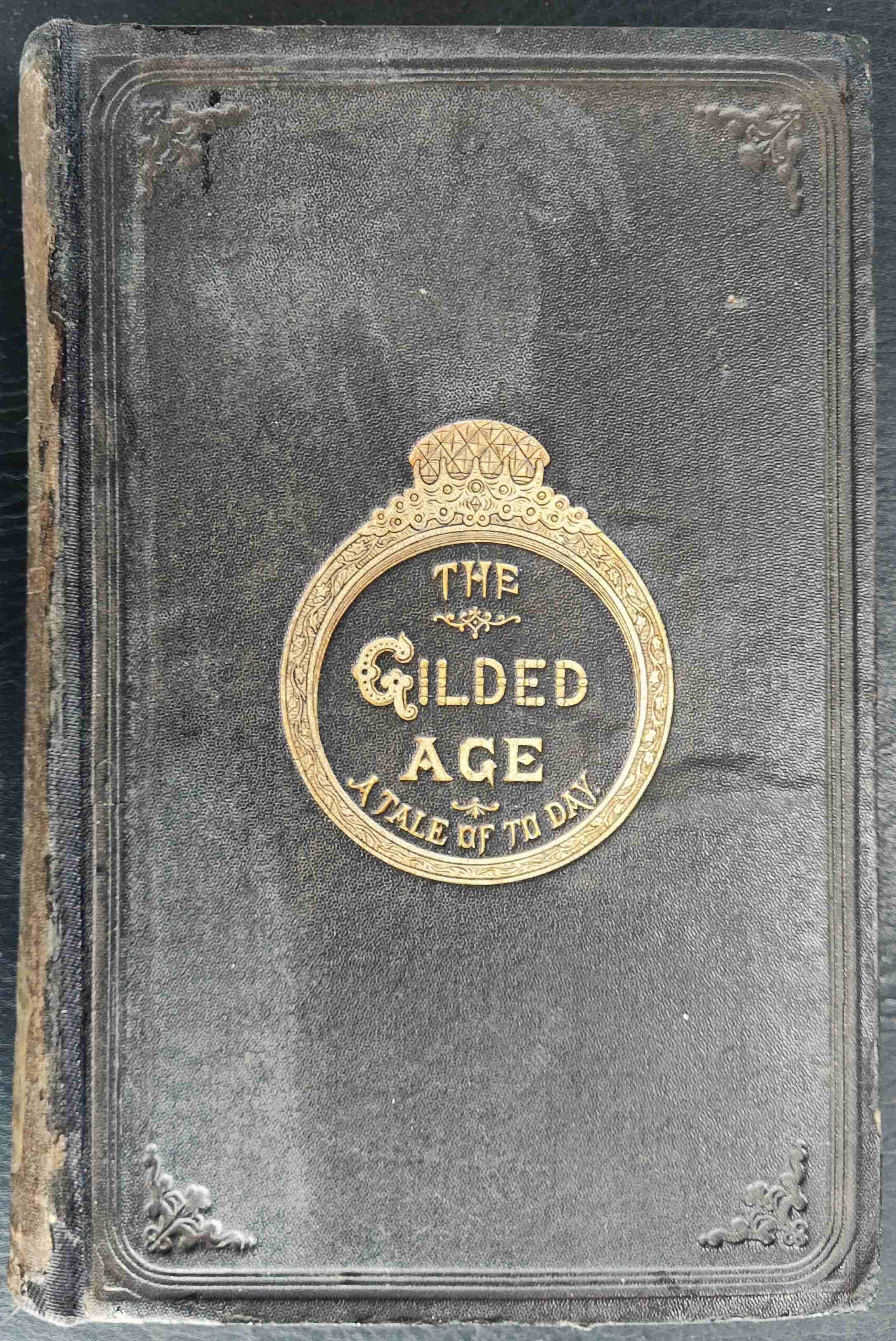 The Gilded Age: a tale of today. by Twain, Mark (Samuel L The Gilded Age: a tale of today. by Twain, Mark (Samuel L