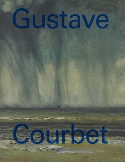 Gustave Courbet - Stéphane Guégan, Michel Hilaire