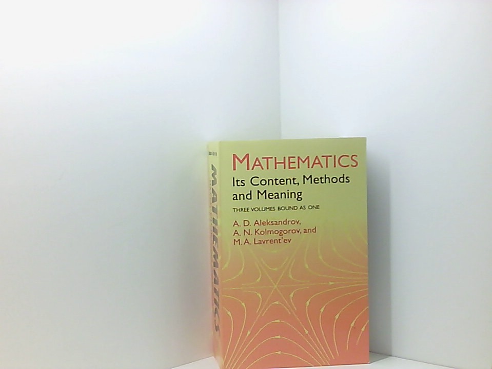 Dover Books on Mathematics: Mathematics: Its Content, Methods and Meaning - Aleksandrov, A. D., A. N. Kolmogorov und M. A. Lavrent'ev