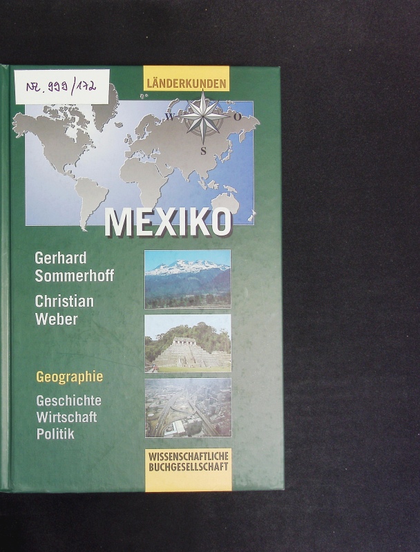 Mexiko. Länderkunden. Geographie, Geschichte, Wirtschaft, Politik. - Sommerhoff, Gerhard und Christian Weber