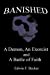 Banished: A Demon, An Exorcist And A Battle Of Faith [Soft Cover ] - Becker, Edwin F