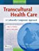Transcultural Health Care: A Culturally Competent Approach (Transcultural Healthcare (Purnell)) - Purnell, Larry D.