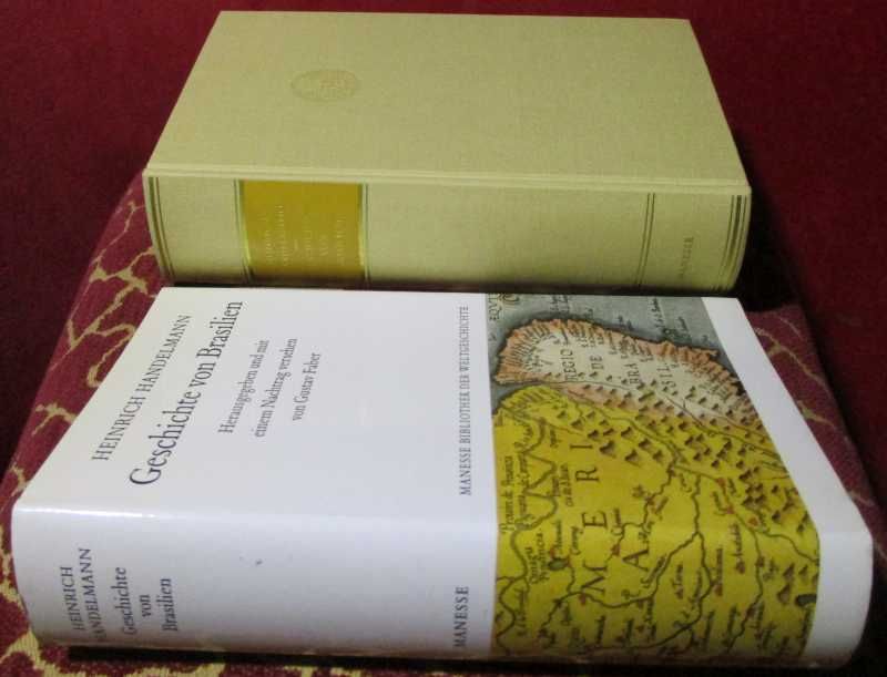 Geschichte von Brasilien - Heinrich Handelmann, Hrsg. und mit einem Nachtrag versehen von Gustav Faber