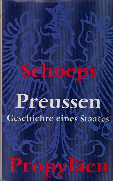 Preussen : Geschichte eines Staates - Schoeps, Hans-Joachim