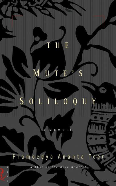 The Mute\\ s Soliloqu - Toer, Pramoedya Ananta