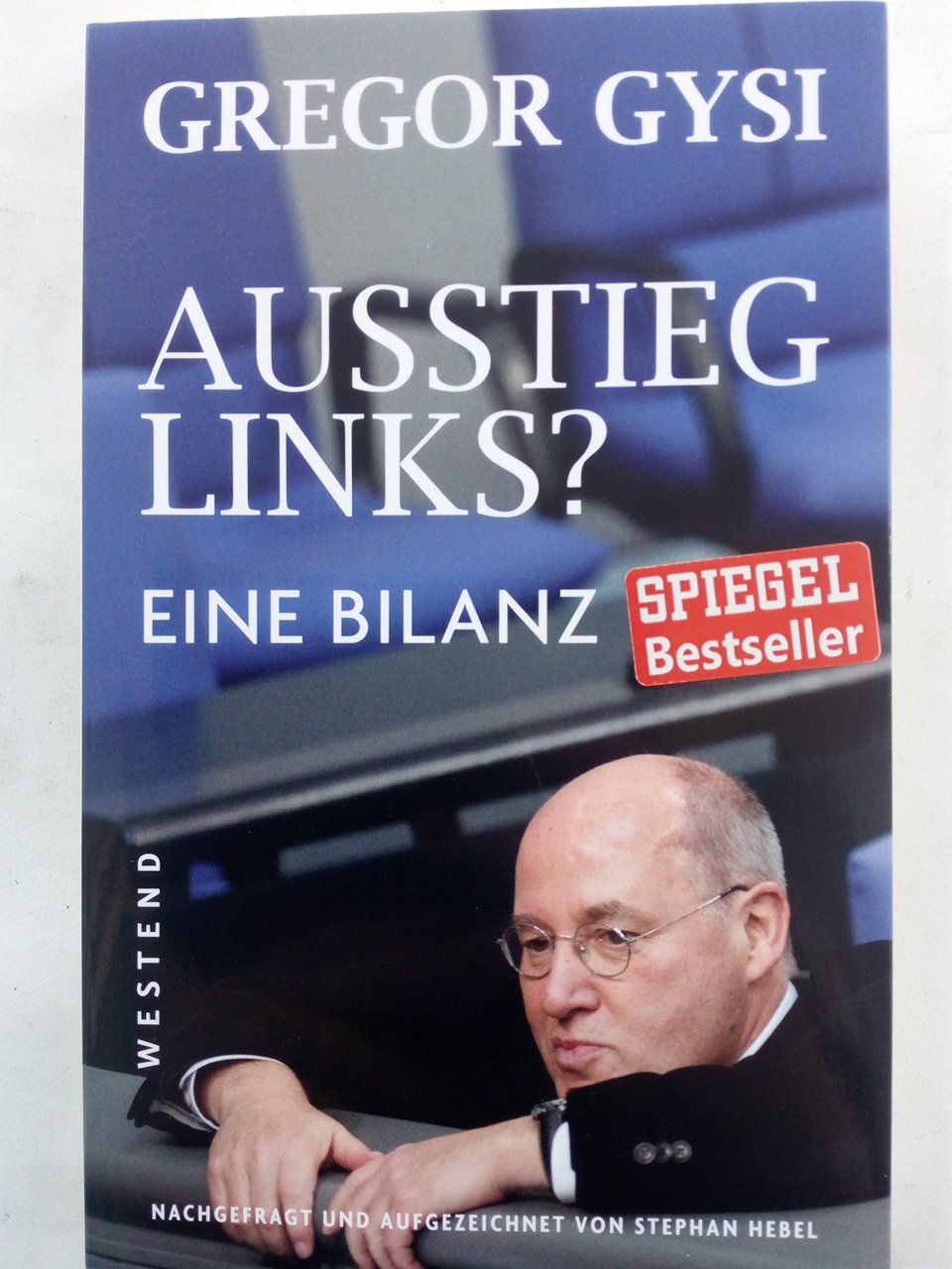 Ausstieg links? - Eine Bilanz - Gysi, Gregor; Hebel, Stephan