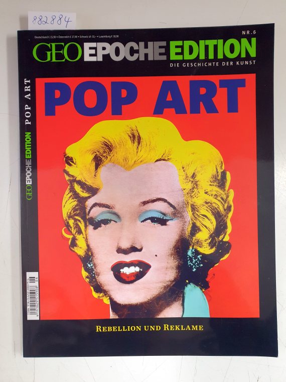 GEO Epochen Edition : Pop Art : Rebellion und Reklame : - GEO