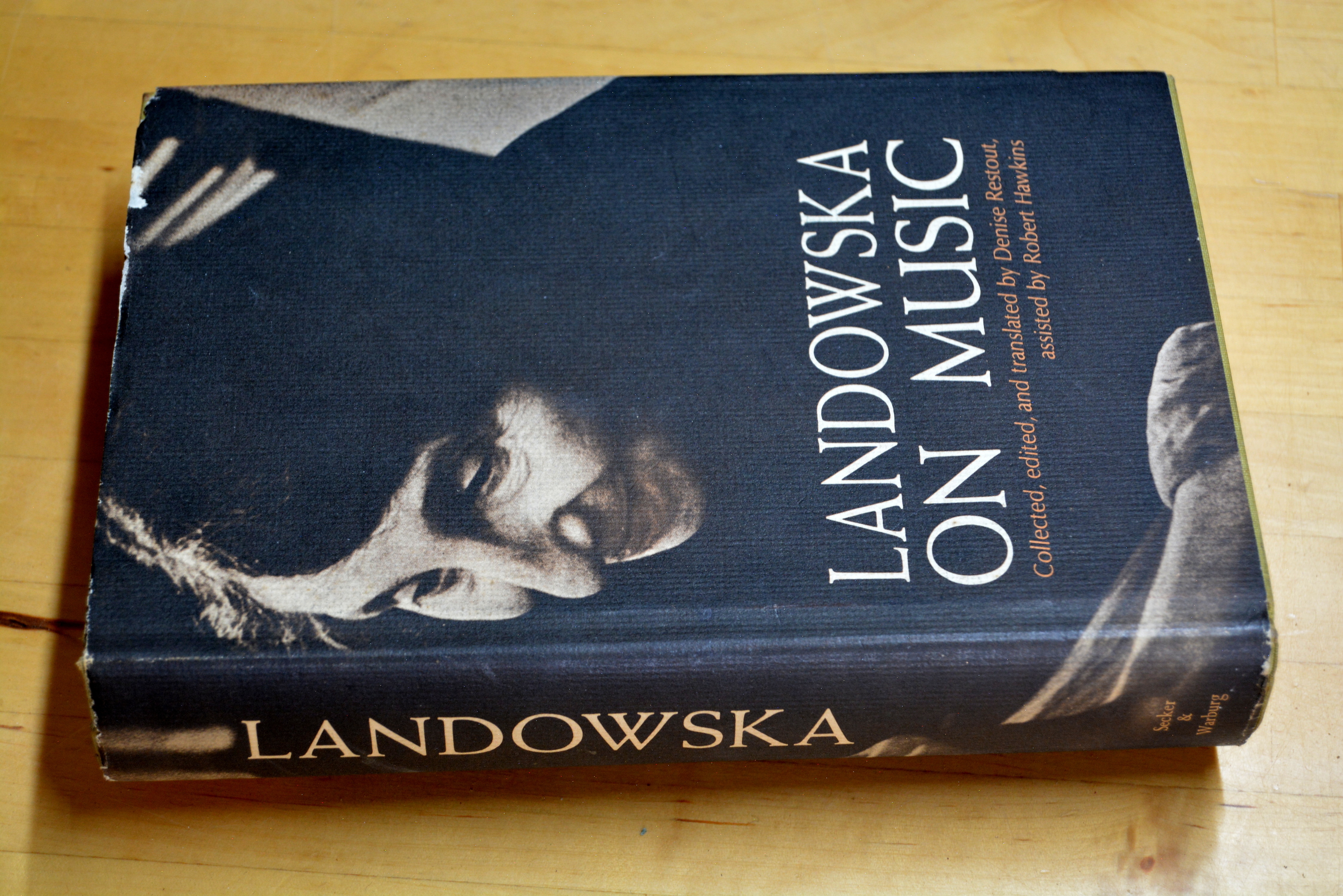 Landowska on Music - Restout, Denise and Hawkins, Robert [Editors]