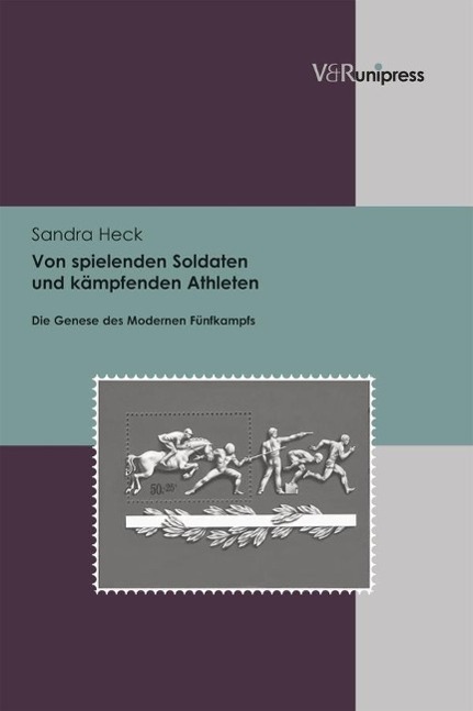 Von spielenden Soldaten und kaempfenden Athleten - Heck, Sandra