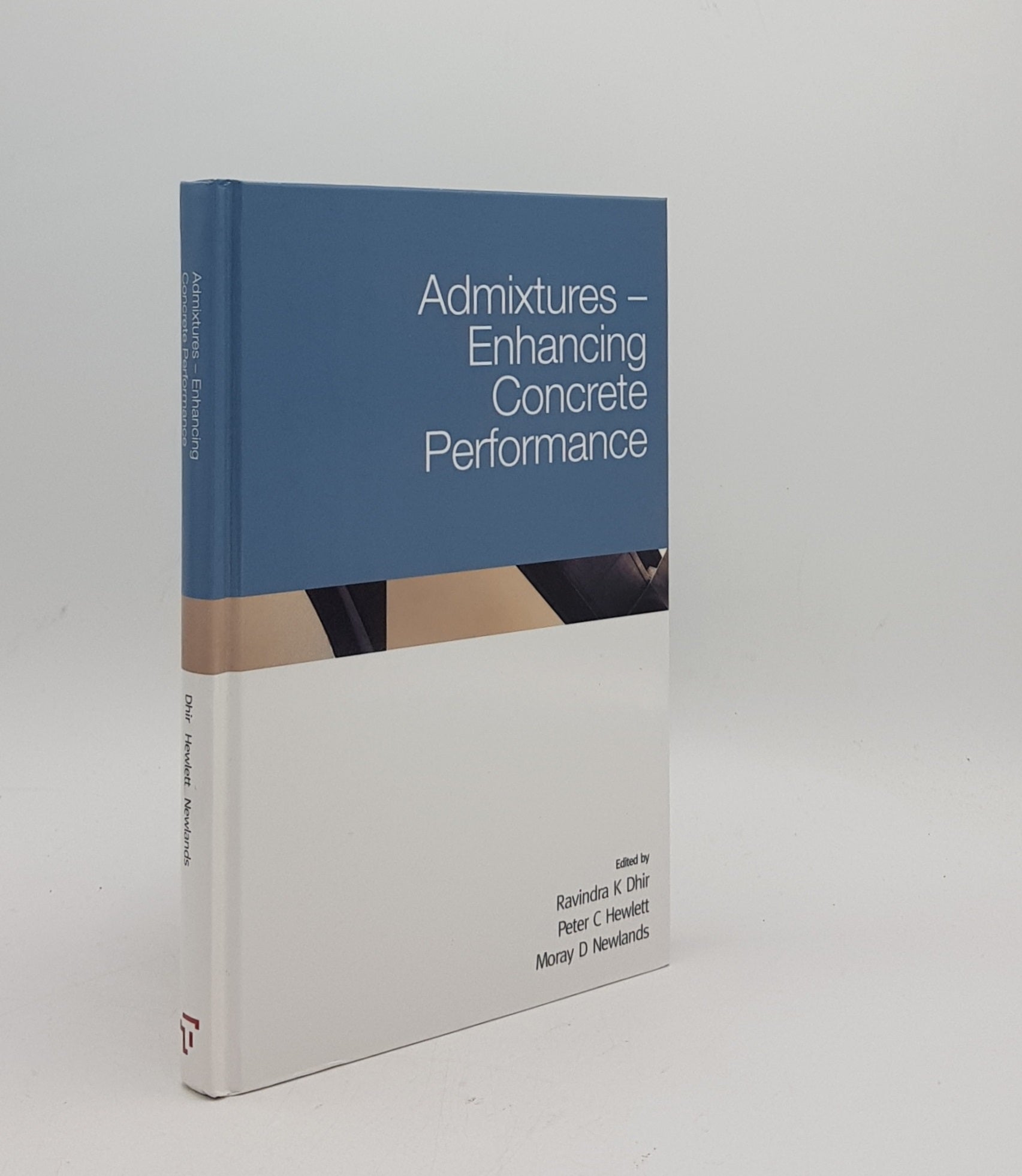 ADMIXTURES Enhancing Concrete Performance Proceedings of the International Conference Dundee July 2005 - DHIR Ravindra K., HEWLETT Peter C., NEWLANDS Moray D.