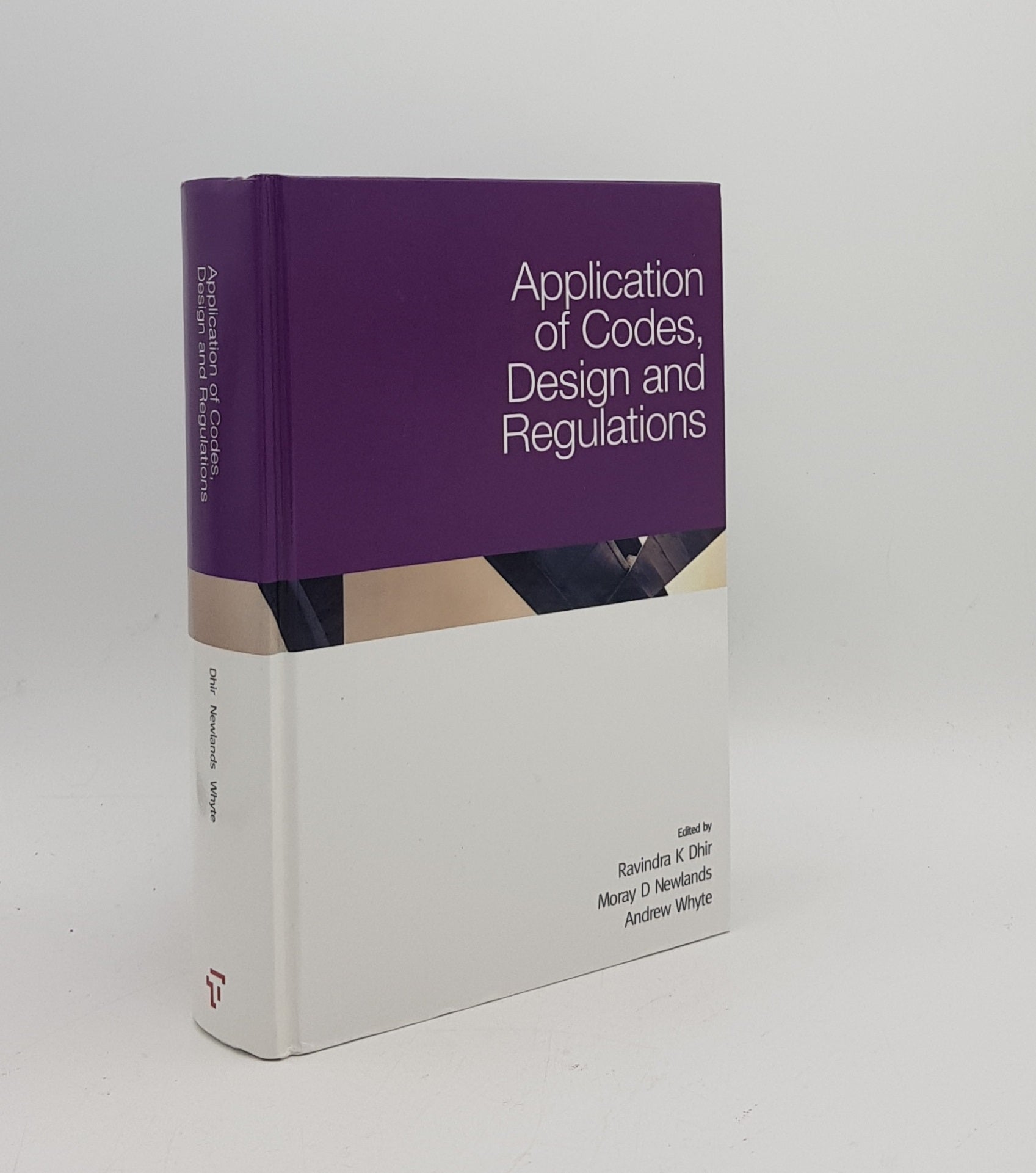 APPLICATION OF CODES DESIGN AND REGULATIONS Proceedings of the International Conference Dundee July 2005 - DHIR Ravindra K., WHYTE Andrew, NEWLANDS Moray D.