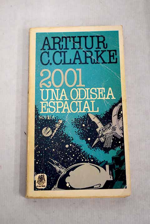 2001, una odisea espacial - Clarke, Arthur Charles