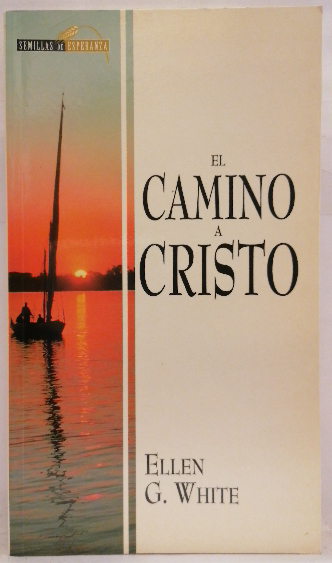 El camino a Cristo - White, Ellen Gould Harmon