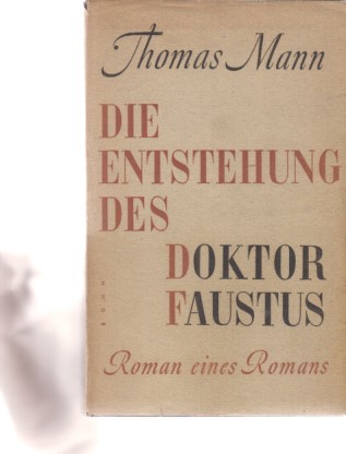 ( Exemplar Wolfgang Edelstein ) Die Entstehung des Doktor Faustus. Roman eines Romans. Mann, Thomas: [Very Good] [Hardcover]