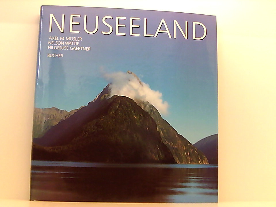 Neuseeland (Panorama Spezial) Fotogr. Axel M. Mosler. Text Nelson Wattie ; Hildesuse Gaertner - Wattie, Nelson, Hildesuse Gärtner und Axel M Mosler