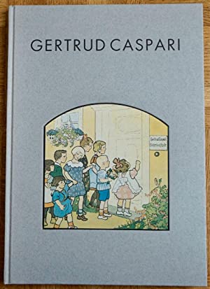 Gertrud Caspari : die Bibliographie der Bücher und anderer bildnerischer Arbeiten. Mit Beitr. von Andreas Bode und Gertraud Müller / Bibliographischer Druck der Burgart-Presse Jens Henkel ; 2 - Neubert, Wolfgang