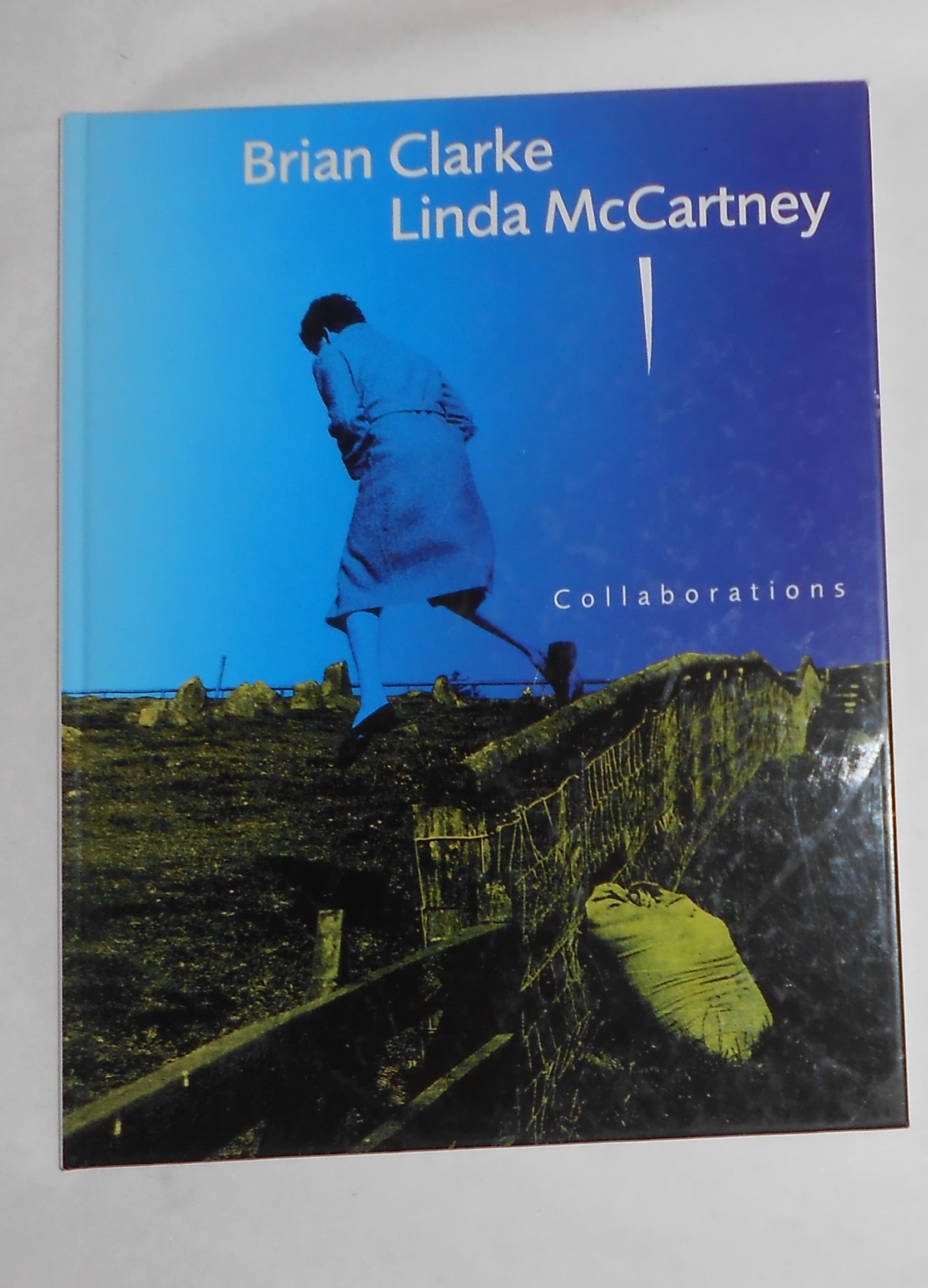 Brian Clarke - Linda McCartney - Collaborations - CLARKE, Brian (stained glass) Linda McCartney (photos) Stefan Trumpler (edits) Martin Harrison, Brian Clarke and Linda McCartney (texts)