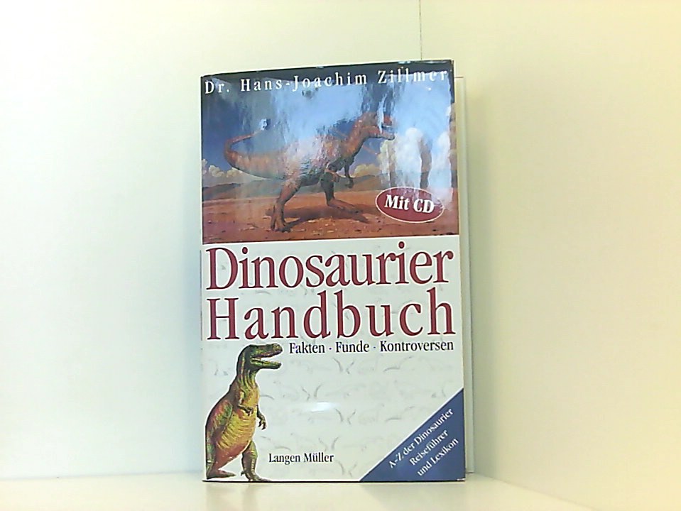 Dinosaurier: Das Handbuch mit CD: Fakten, Funde, Kontroversen Fakten, Funde, Kontroversen ; mit Reiseführer und Lexikon ; mit CD: 