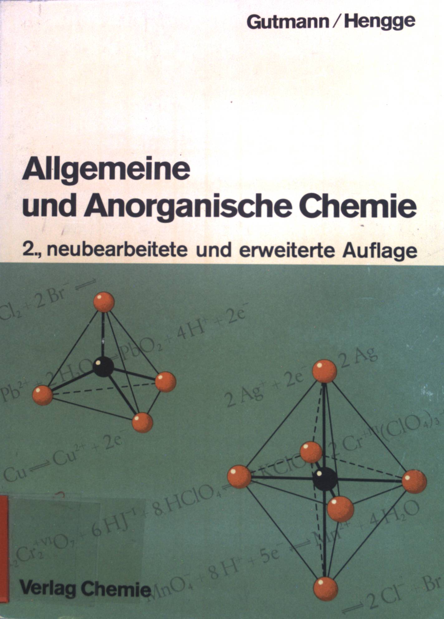 Allgemeine und anorganische Chemie. - Gutmann, Viktor und Edwin Hengge