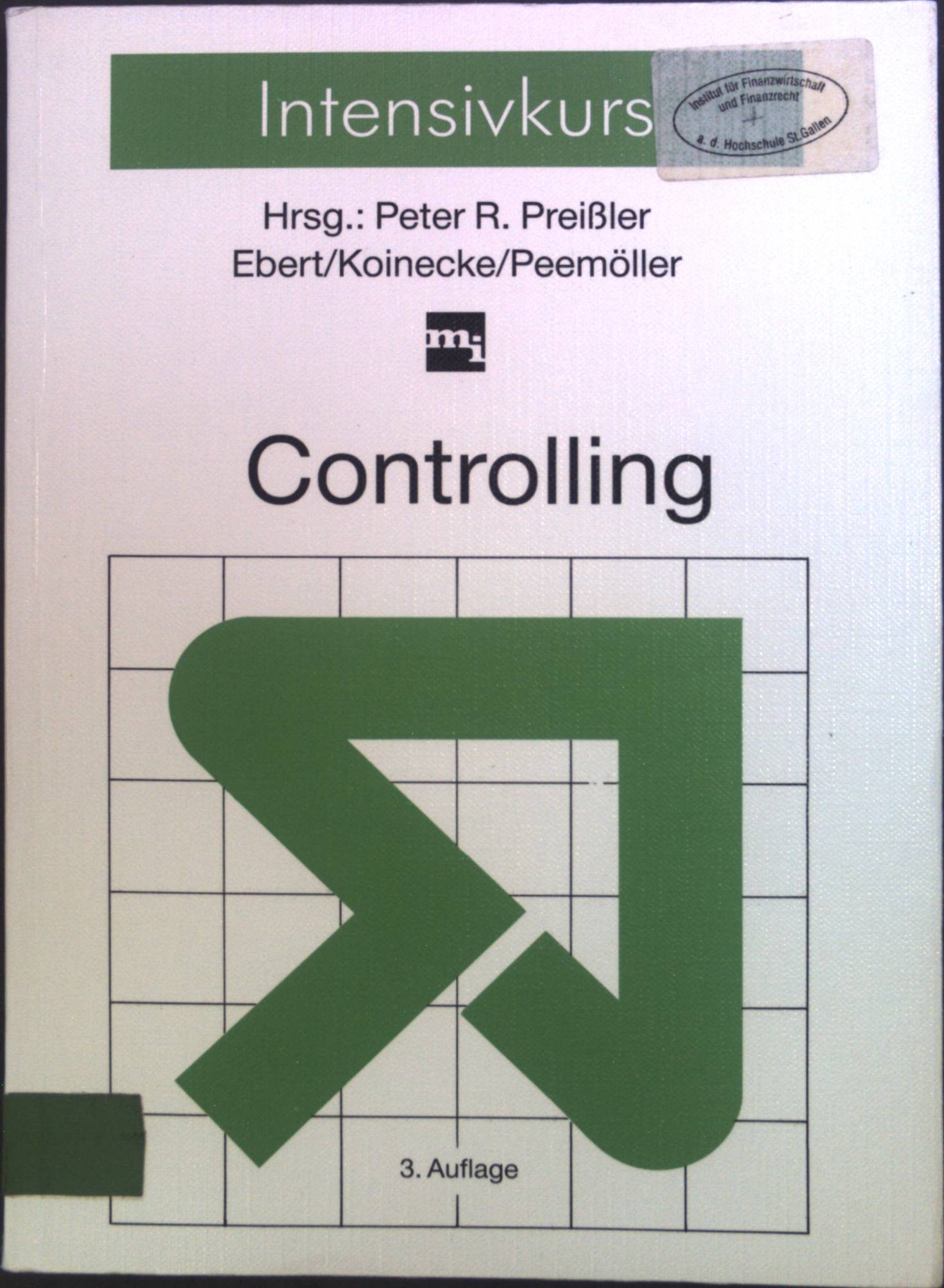 Controlling. Intensivkurs - Ebert, Günter, Jürgen Koinecke Volker H. Peemöller u. a.