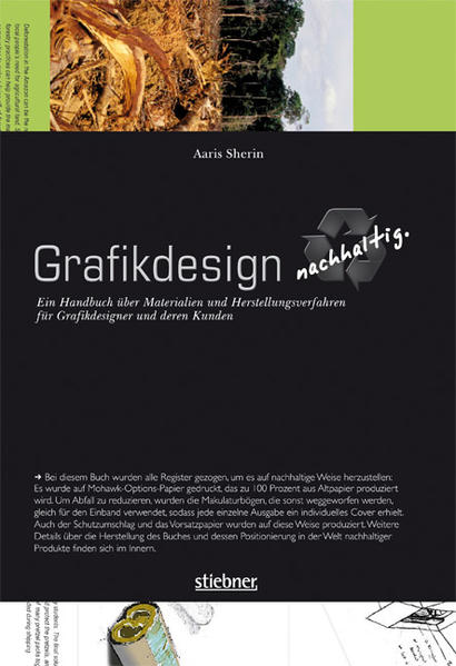 Grafikdesign nachhaltig: Ein Handbuch über Materialien und Herstellungsverfahren für Grafikdesigner und deren Kunden - Sherin, Aaris