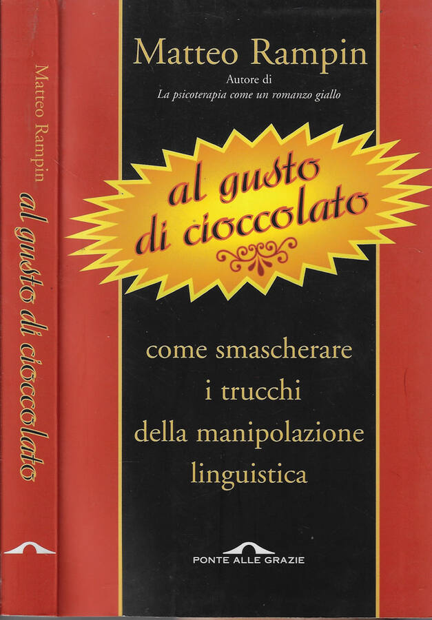 Al gusto di cioccolato Come smascherare i trucchi della manipolazione linguistica - Matteo Rampin