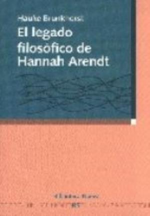 El legado filosófico de Hannah Arendt - Brunkhorst, Hauke