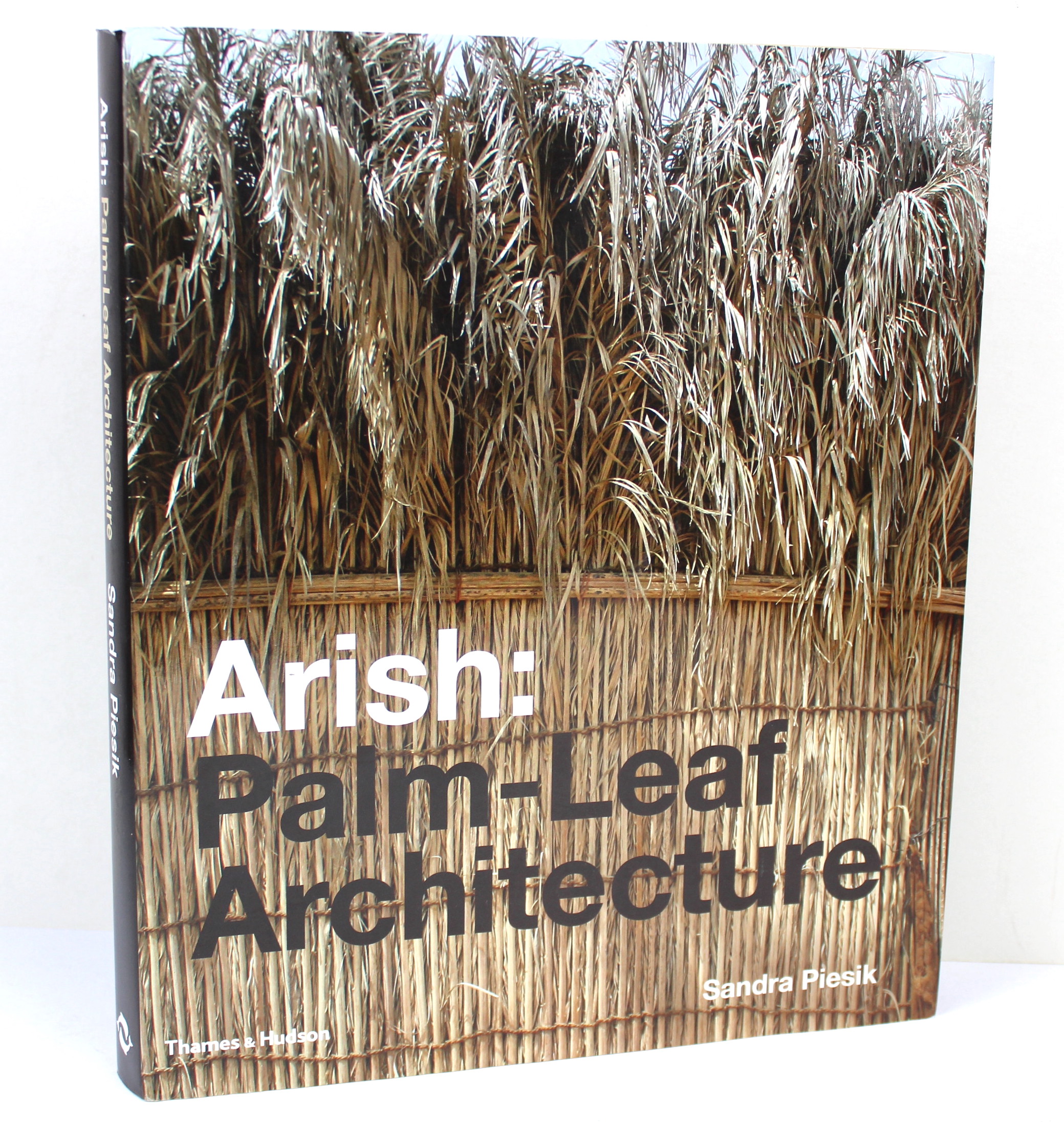 Arish: Palm-Leaf Architecture /anglais - Piesik, Sandra