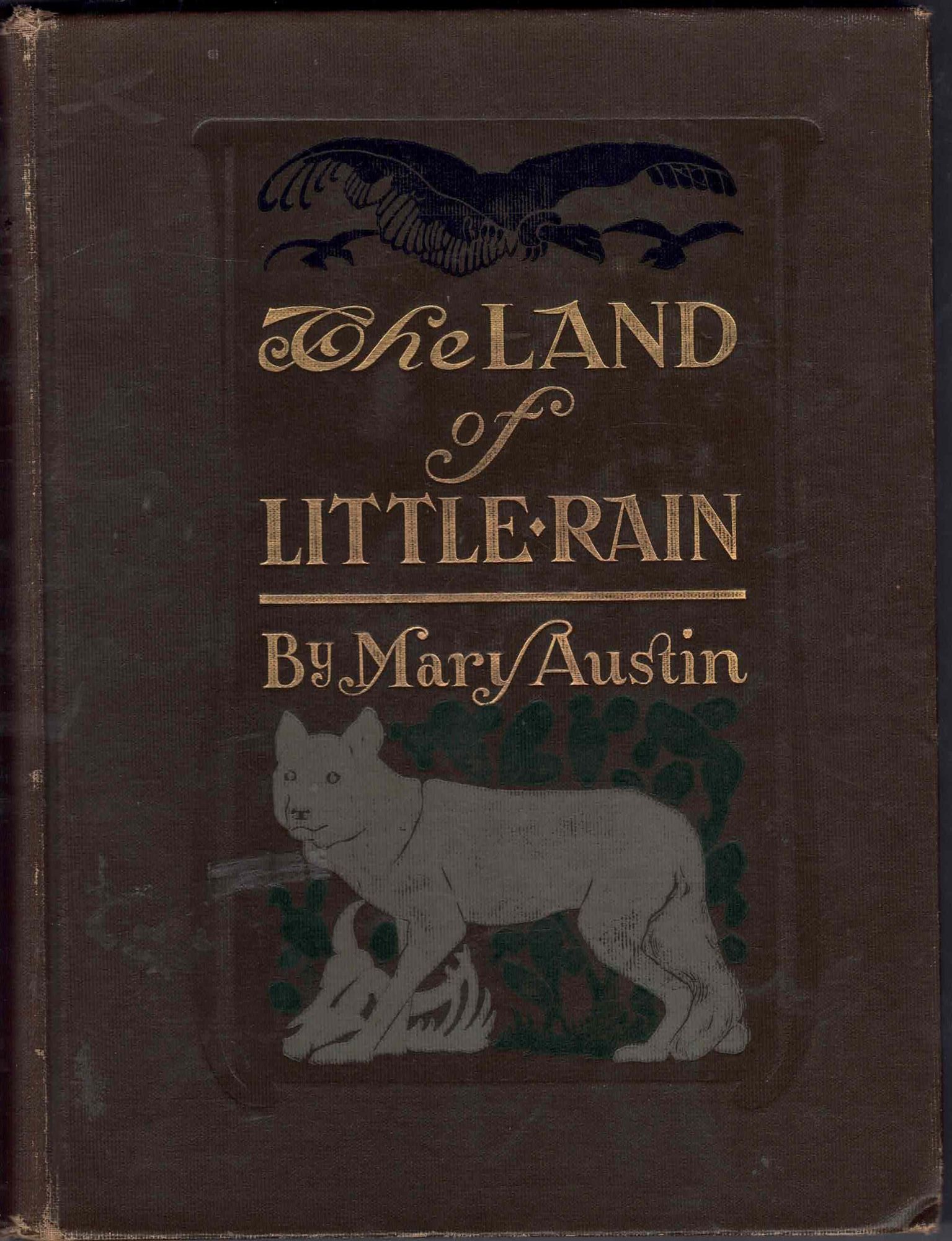 The Land of Little Rain Austin, Mary [Very Good] [Hardcover]