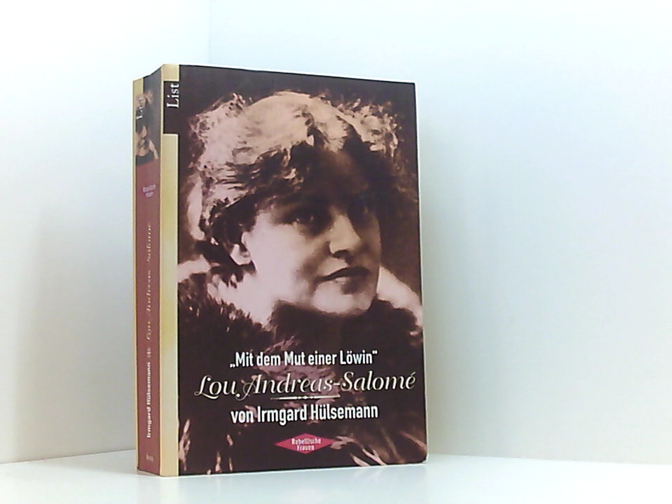 Lou Andreas-Salomé: ?Mit dem Mut einer Löwin? (Ullstein Taschenbuch) mit dem Mut einer Löwin - Hülsemann, Irmgard