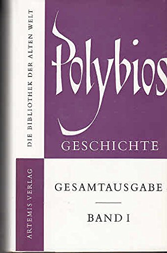 Geschichte. (Bd. I) Bd. 1. - Polybios Drexler, Hans (Bearb.)