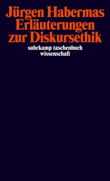 Erläuterungen zur Diskursethik. (=Suhrkamp-Taschenbuch Wissenschaft ; 975). - Habermas, Jürgen