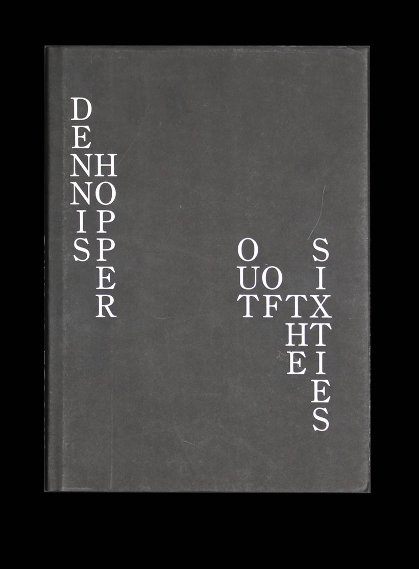 Out of the Sixties by Dennis Hopper: Near Fine Hardcover