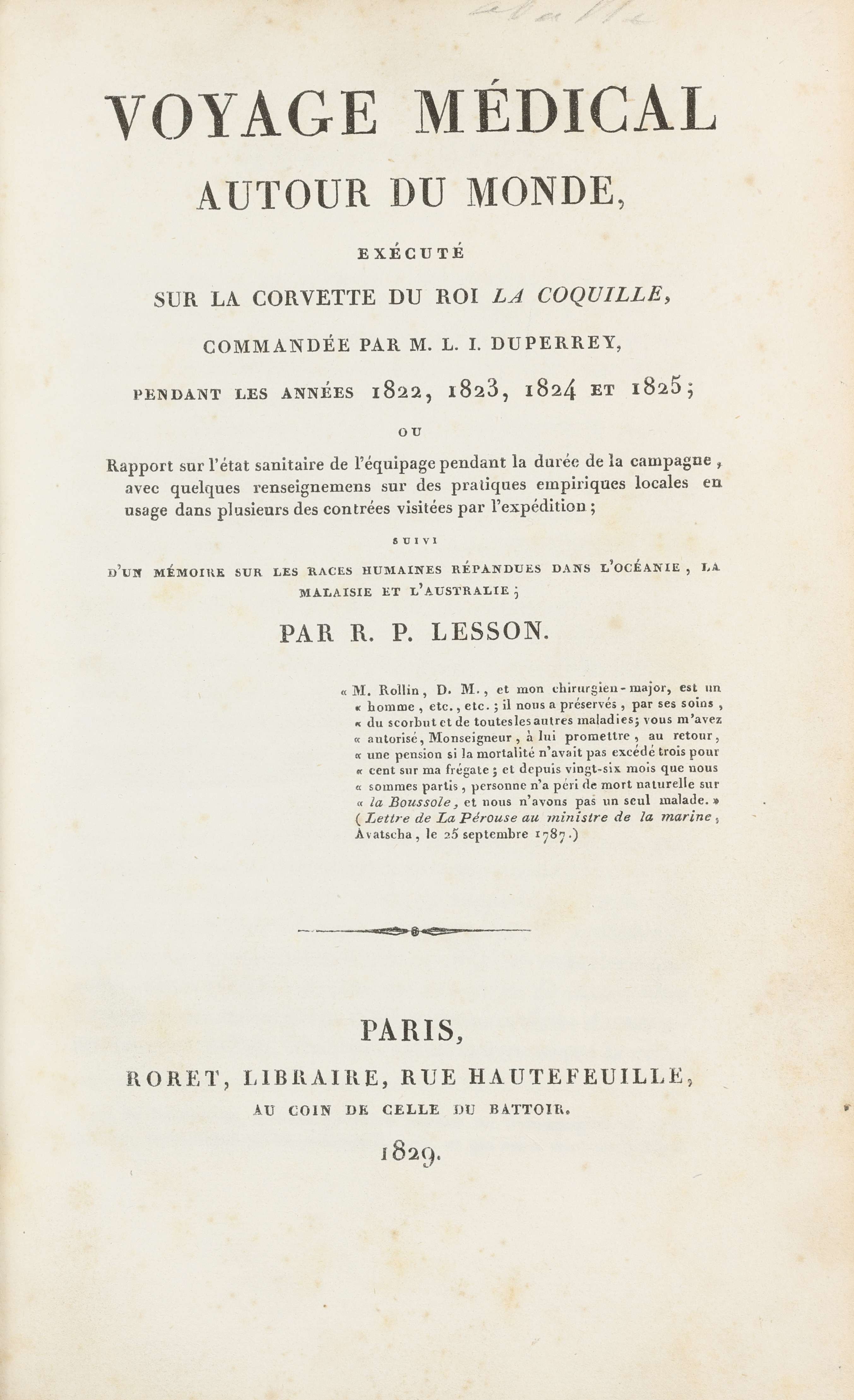 Voyage m&eacute;dical autour du monde, ex&eacute;cut&eacute; sur la corvette du Roi la Coquille, command&eacute;es 1822, 1823, 1824 et 1825 ou Rapport sur l'e?tat sanitaire de l