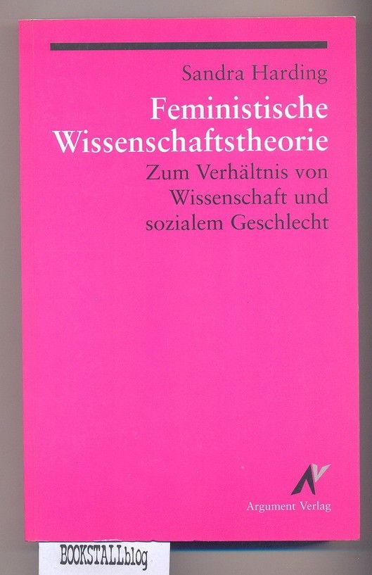 Feministische Wissenschaftstheorie : Zum Verhaltnis von Wisenschaft und sozialem Geschlecht - Harding, Sandra