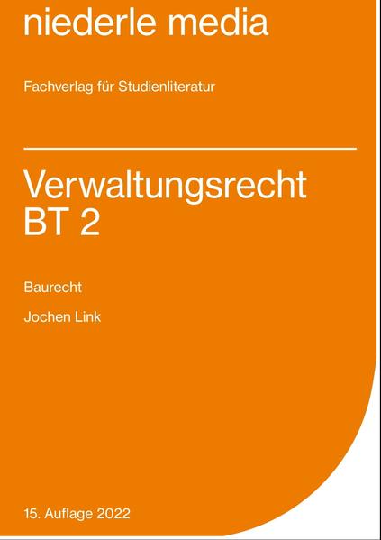 Einführung in das Verwaltungsrecht (BT) 2: Baurecht : 2020 - Link, Jochen