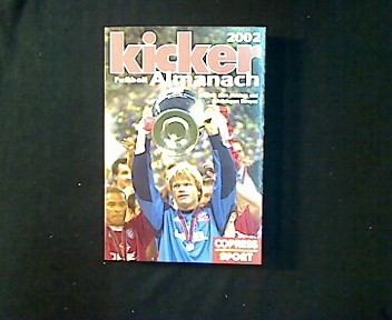 Kicker Almanach 2002. - Kicker Sportmagazin