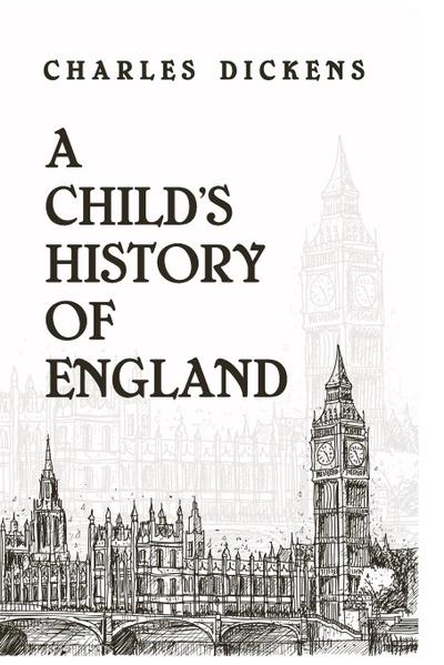 A Child History Of England - Charles Dickens