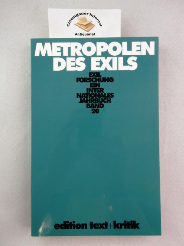 Metropolen des Exils. herausgegeben im Auftrag der Gesellschaft für Exilforschung von Claus-Dieter Krohn . / Exilforschung ; Band 20 - Krohn, Claus-Dieter (Herausgeber)