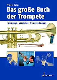 Das große Buch der Trompete - Keim, Friedel