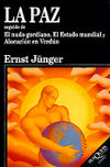 La paz seguido de El nudo gordiano y El Estado mundial - Ernst Jünger