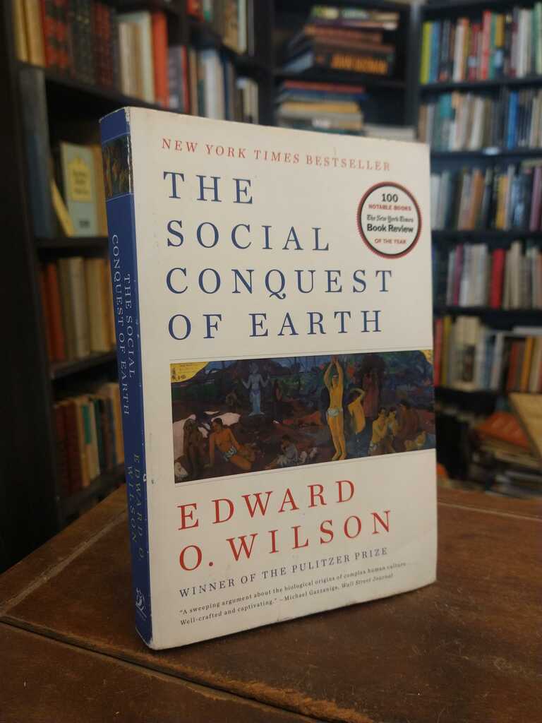 The Social Conquest of Earth - Edward Wilson