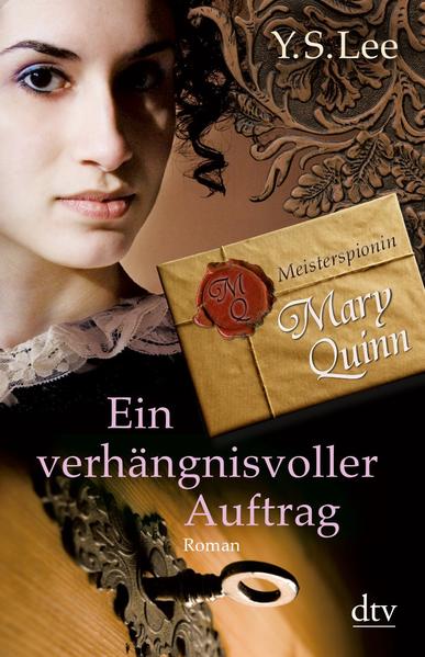 Ein verhängnisvoller Auftrag Meisterspionin Mary Quinn I: Roman - Lee, Y.S. und Eva Riekert